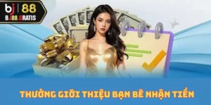 Thưởng Giới Thiệu Bạn Bè Nhận Tiền Ngay Tại BJ88 11 thuong-gioi-thieu-ban-be-nhan-tien-ngay